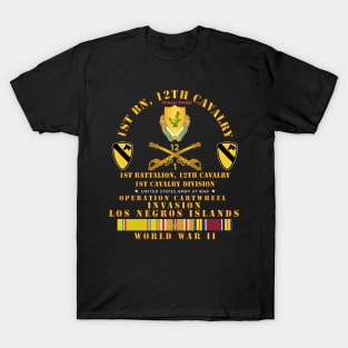 1st Bn 12 Cav - 1st Cav - Invasion Los Negros - WWII w PAC SVC T-Shirt